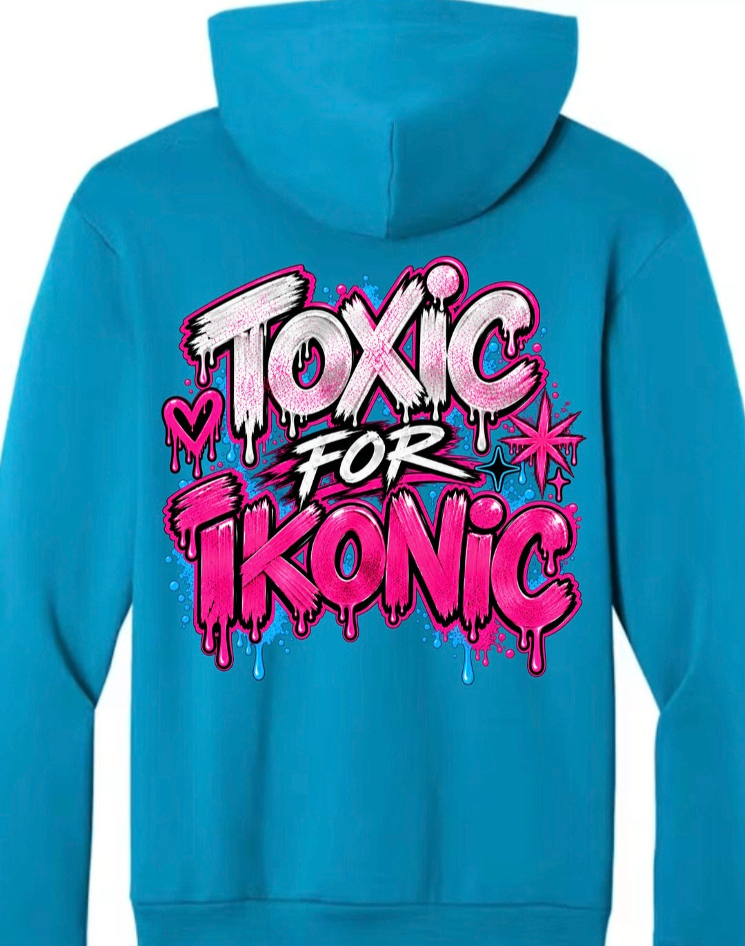 Toxic for Ikonic Hoodie