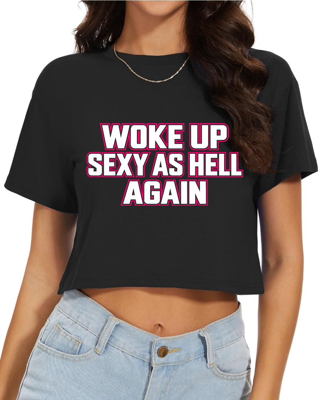 Woke up sexy as hell crop