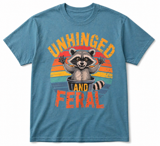 Unhinged and Feral Raccoon shirt